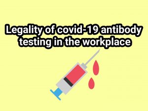 Legality of covid-19 antibody testing