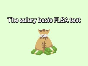 Supreme Court Decides Salary Basis Test Case for FLSA