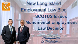 SCOTUS Issues Monumental Employment Law Decision